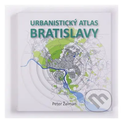 Urbanistický atlas Bratislavy - Peter Žalman - kniha z kategorie Atlasy