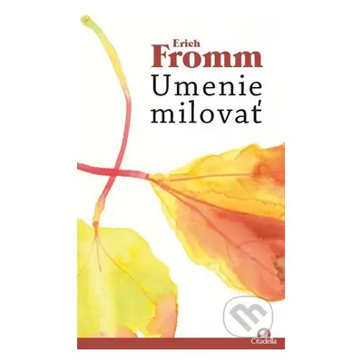 Umenie milovať - Erich Fromm - kniha z kategorie Psychologie