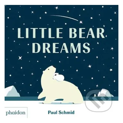 Little Bear Dreams - Paul Schmid - kniha z kategorie Pohádky