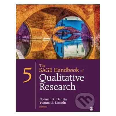 The SAGE Handbook of Qualitative Research - Norman K. Denzin, Yvonna S. Lincoln - kniha z katego