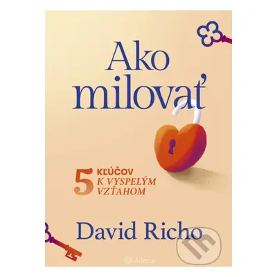 Ako milovať (5 kľúčov k vyspelým vzťahom) - David Richo - kniha z kategorie Psychologie