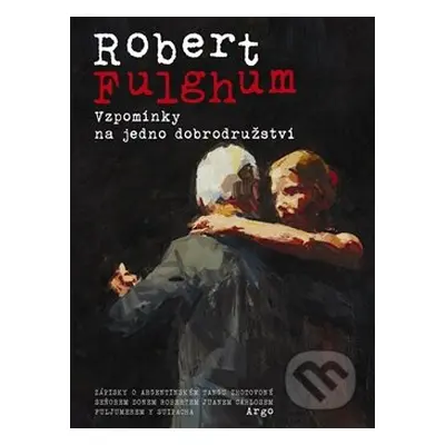 Vzpomínky na jedno dobrodružství (Zápisky o argentinském tangu zhotovené seňorem donem Robertem Juanem Carlosem Fuljumerem y Sui